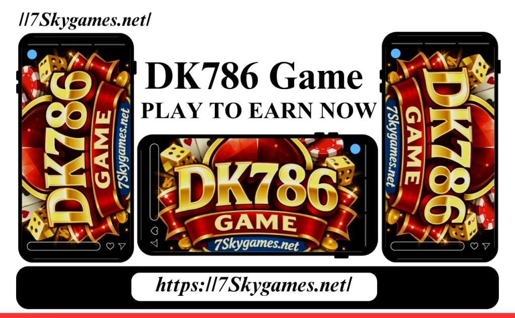 DK786 Game Earning Opportunities